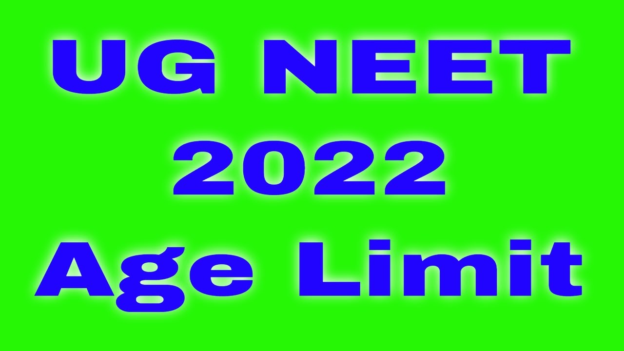 NEET 2022 | What is the age limit to write the  NEET UG Exam? | MNC | Minimum & Maximum Age limit