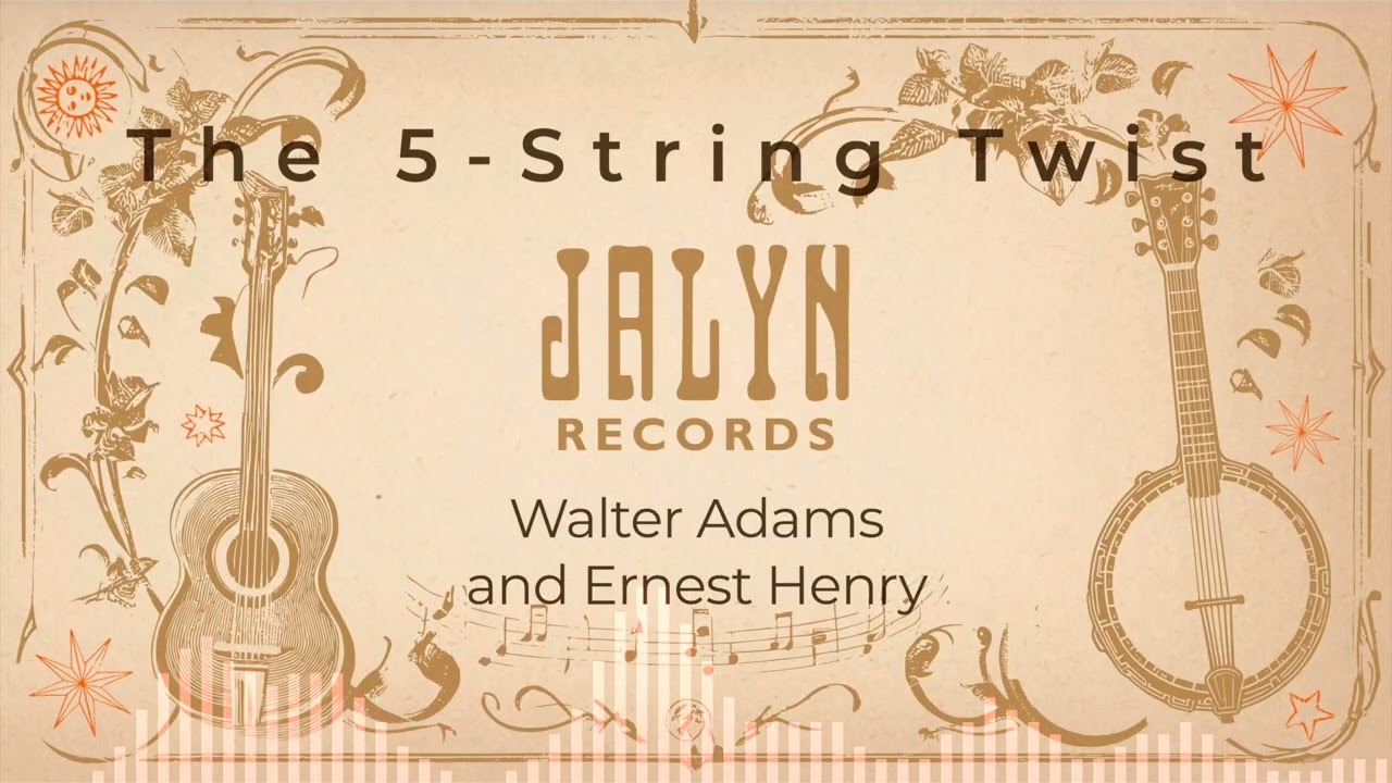 Walter Adams and Ernest Henry - The 5-String Twist