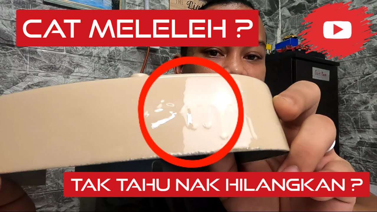 Cara Nak Hilangkan Cat Meleleh Dekat Permukaan Cat