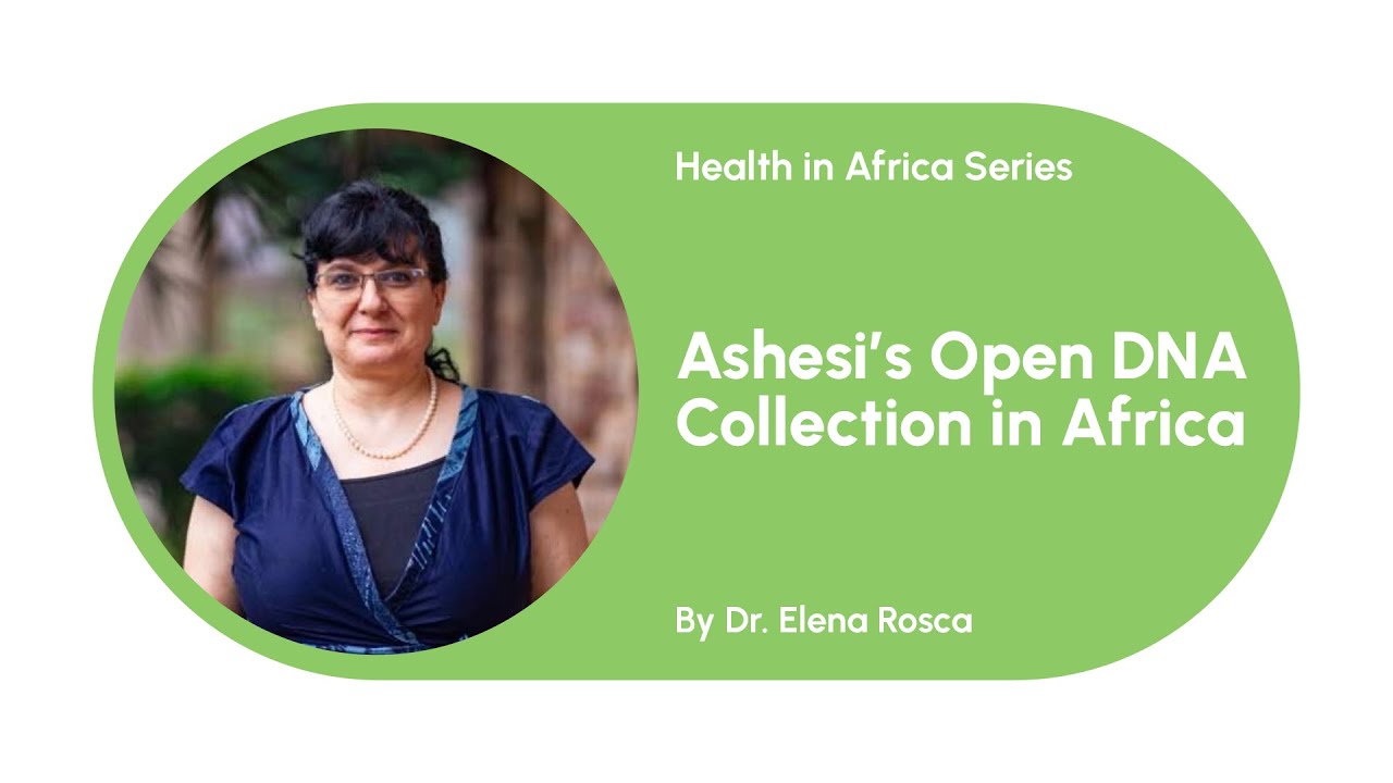 Ashesi’s Open DNA Collection in Africa with Dr Elena Rosca