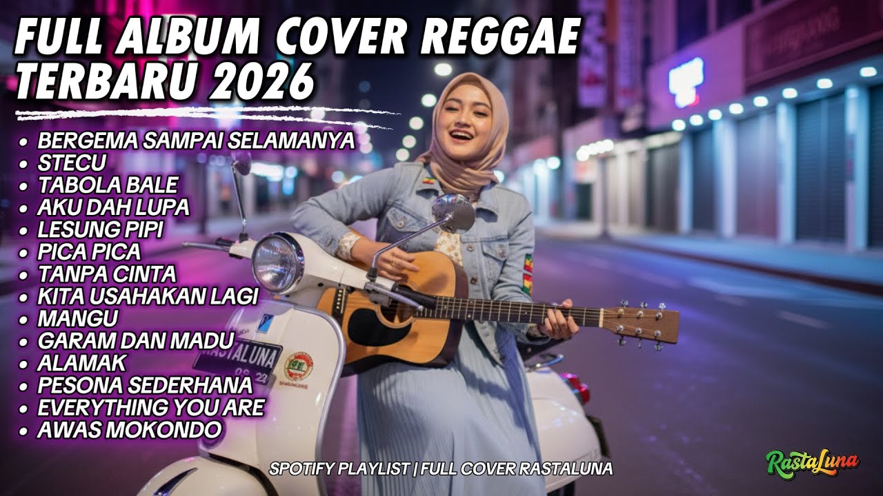 Top Hits Spotify Indonesia 2026 🎧 Full Playlist Lagu Viral Cover Reggae SKA Terbaru | RastaLuna