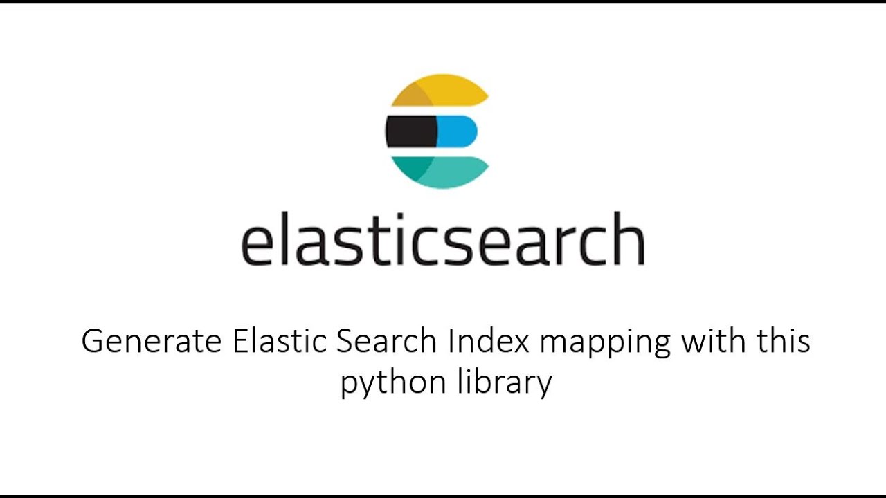 Generate Elastic Search Index mapping with this python library