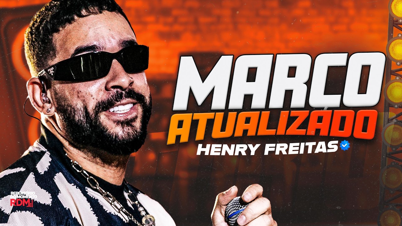 HENRY FREEITAS 2026 - REPERTÓRIO NOVO MARÇO - HENRY FREITAS TERAPYA MEDLEY NOVO