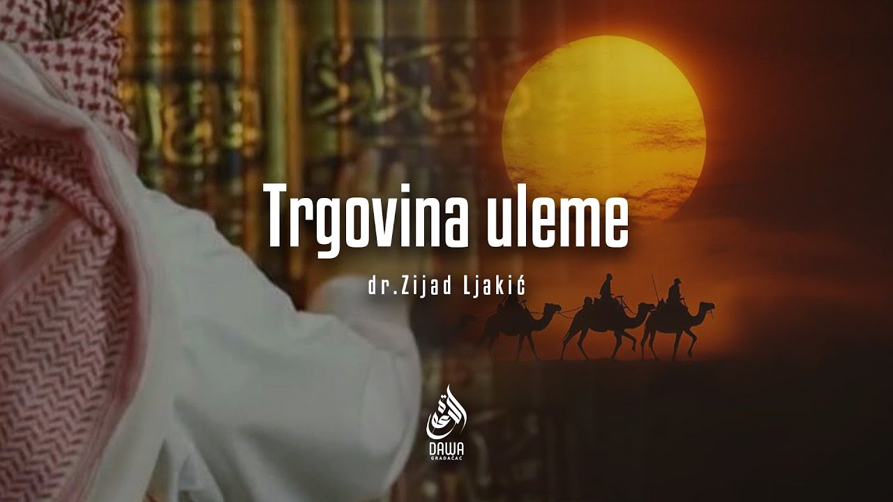TRGOVINA ULEME - dr. Zijad Ljakić