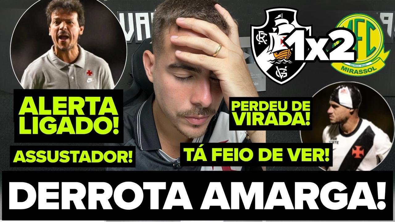 DERROTA AMARGA! ALERTA LIGADO NO VASCO! FERNANDO DINIZ MUITO MAL! PÓS JOGO VASCOL X MIRASSOL