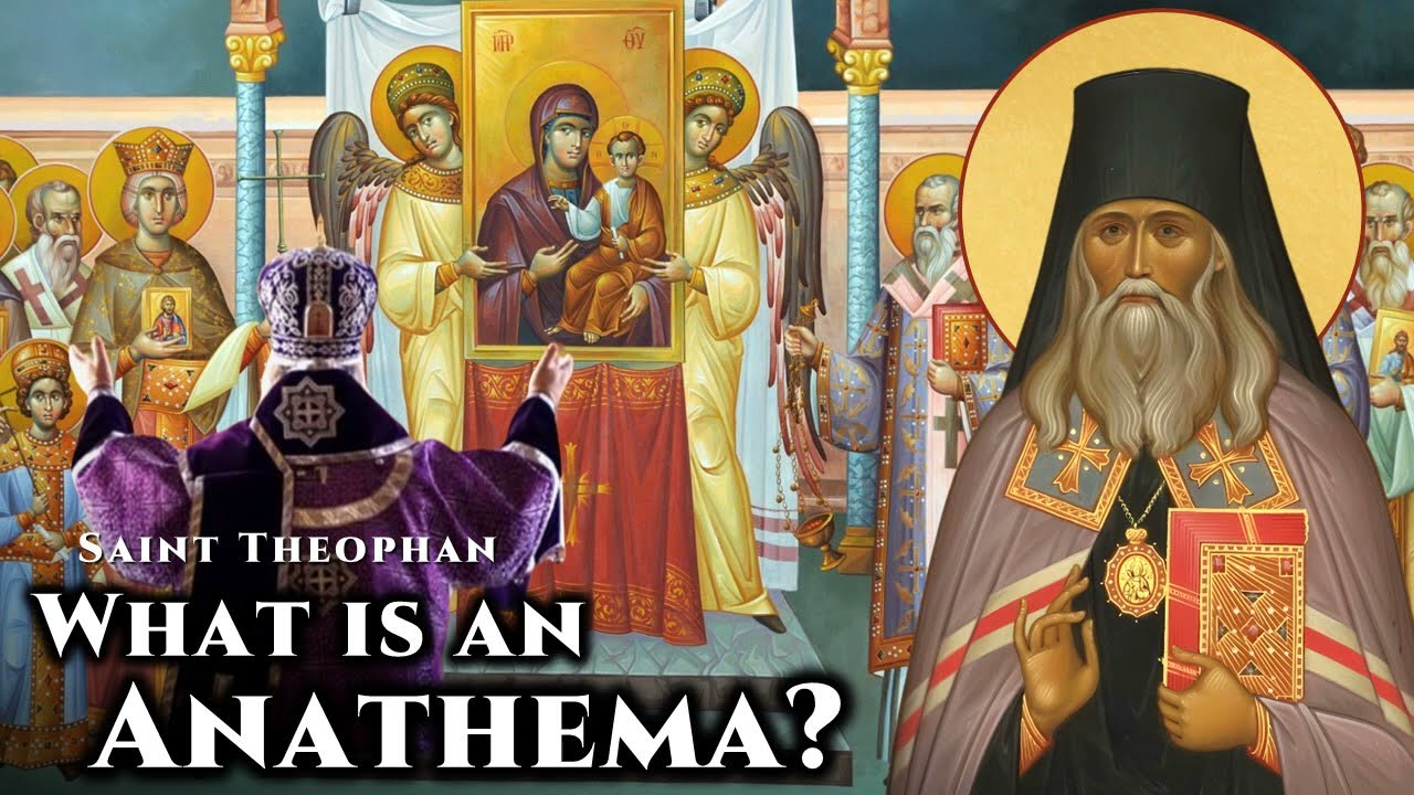 What is an Anathema? - St. Theophan the Recluse
