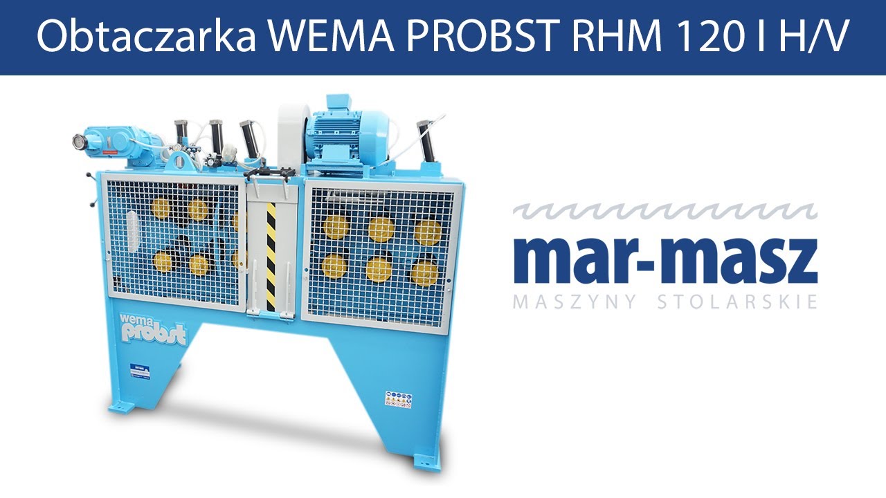 Obtaczarka WEMA PROBST RHM 120 I H/V - Mar-Masz | Woodworking Machines