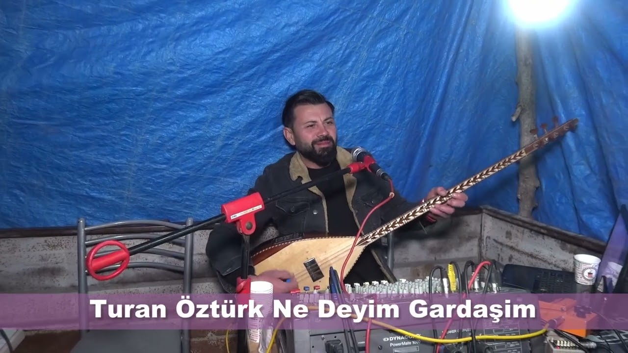 Turan Öztürk Ne Deyim Gardaşım