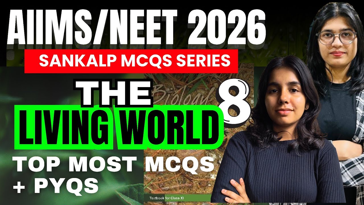 The Living World  MCQ for AIIMS BSc NURSING EXAM 2026 | BIOLOGY MCQ | NEET/AIIMS 2026