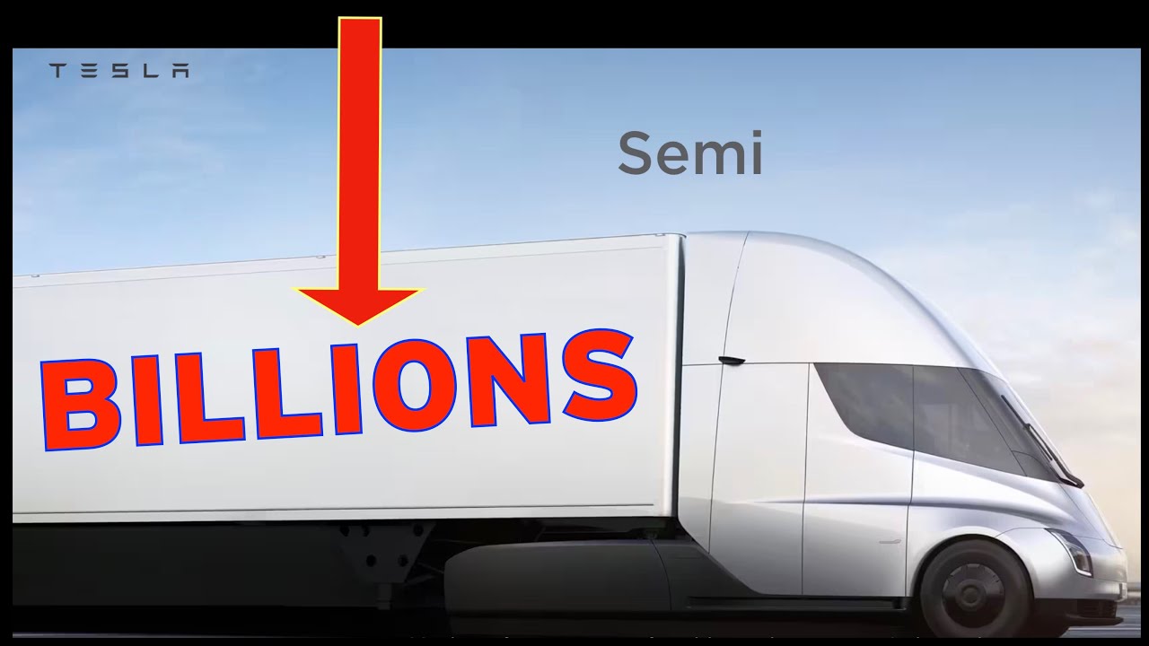 Tesla Semi - BILLIONS in Revenue and Profit