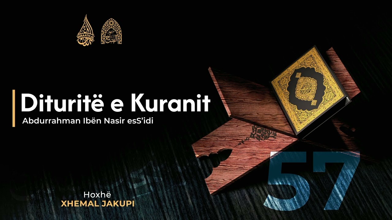57. Dituritë e Kuranit - Rregulla dhe norma të përgjithshme | Hoxhë Xhemal Jakupi