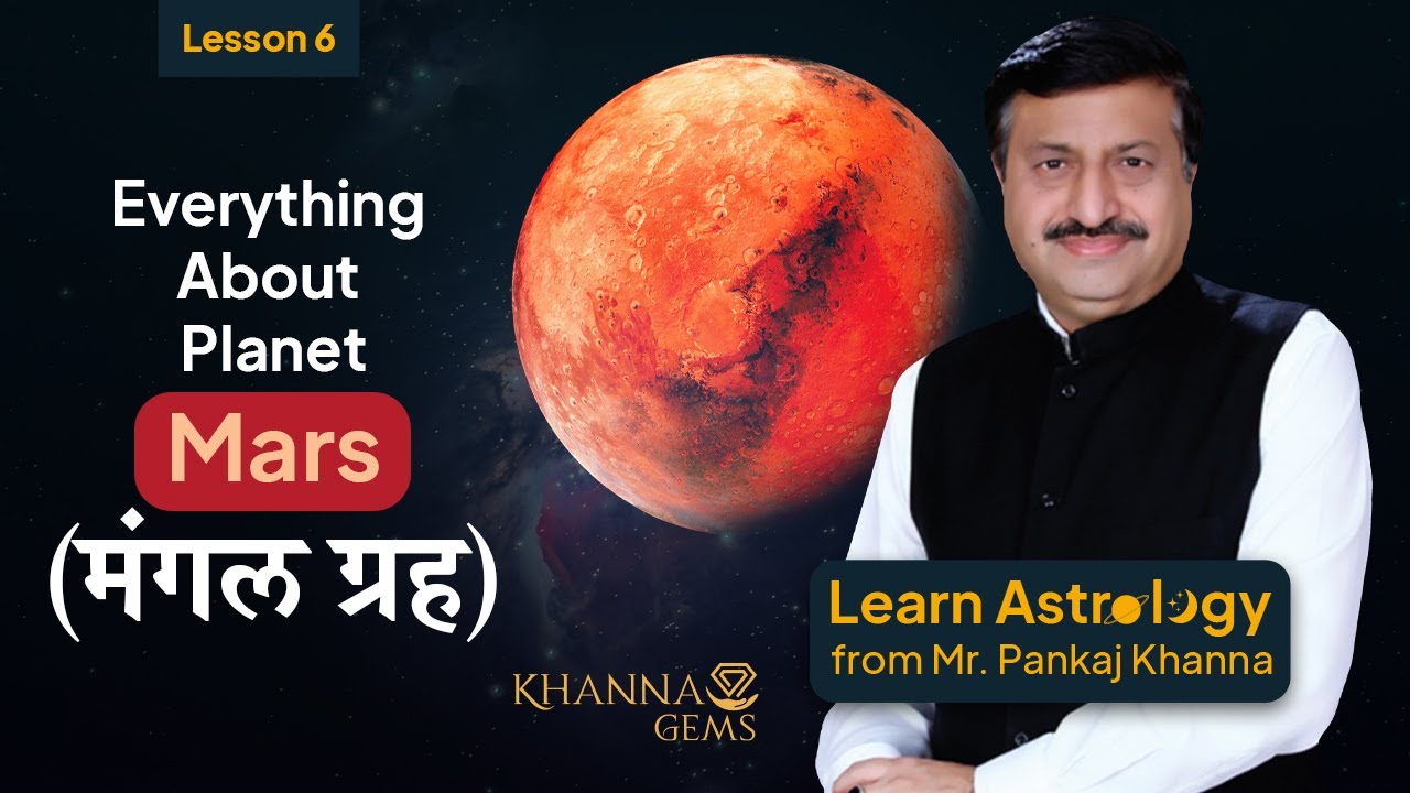 Learn Astrology from Mr. Pankaj Khanna | Lesson 6: Everything about Planet Mars (मंगल ग्रह)