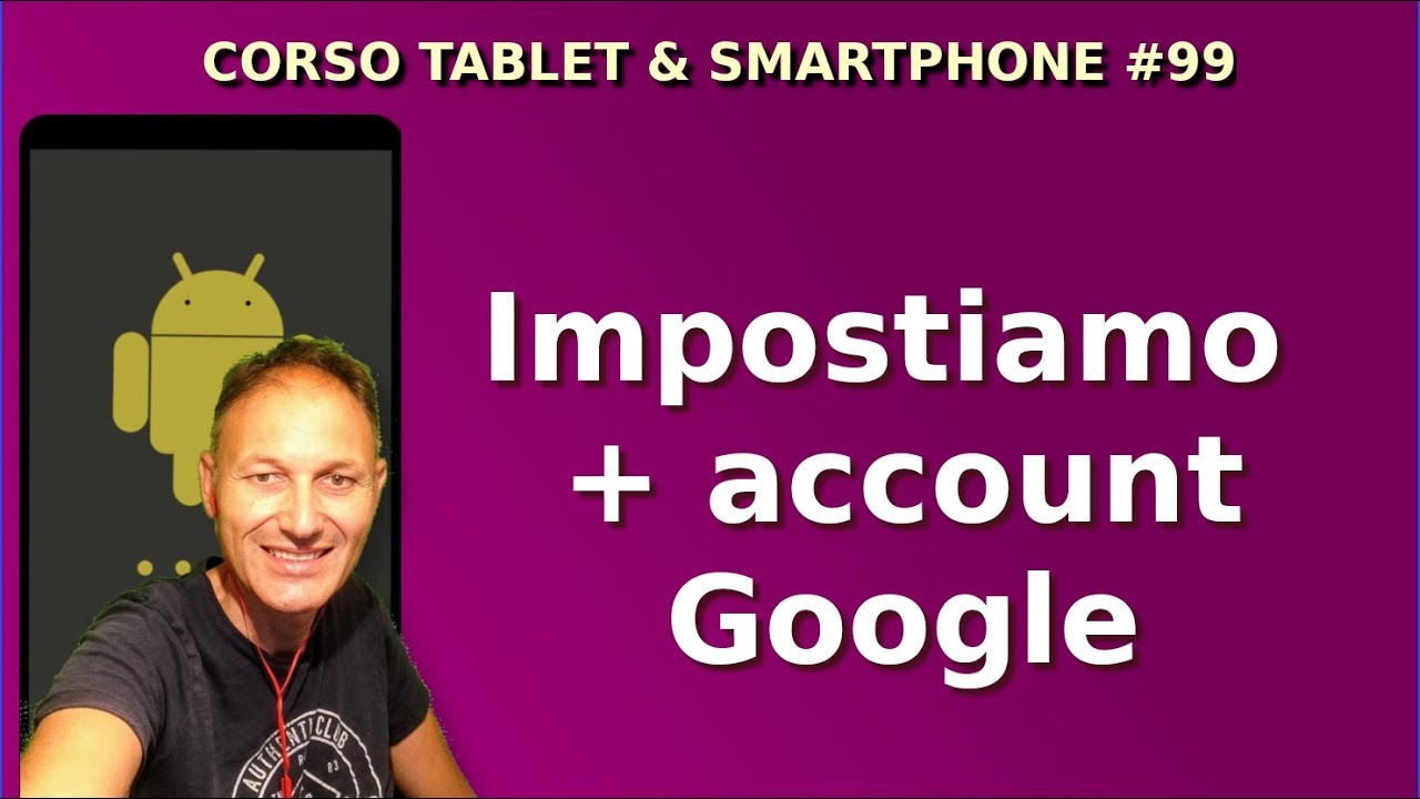 99 Impostare più account sullo stesso smartphone | Daniele Castelletti | Associazione Maggiolina