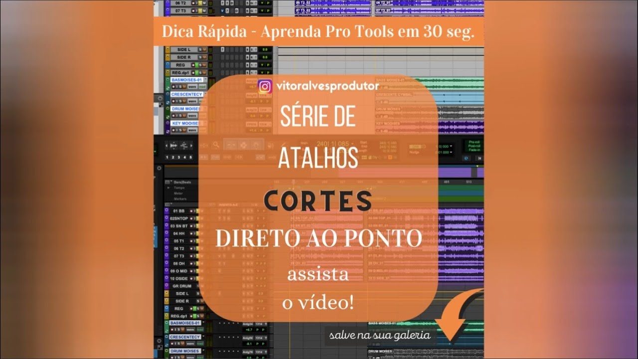DICAS R&Aacute;PIDA DE PRO TOOLS - S&Eacute;RIE ATALHOS - CORTES