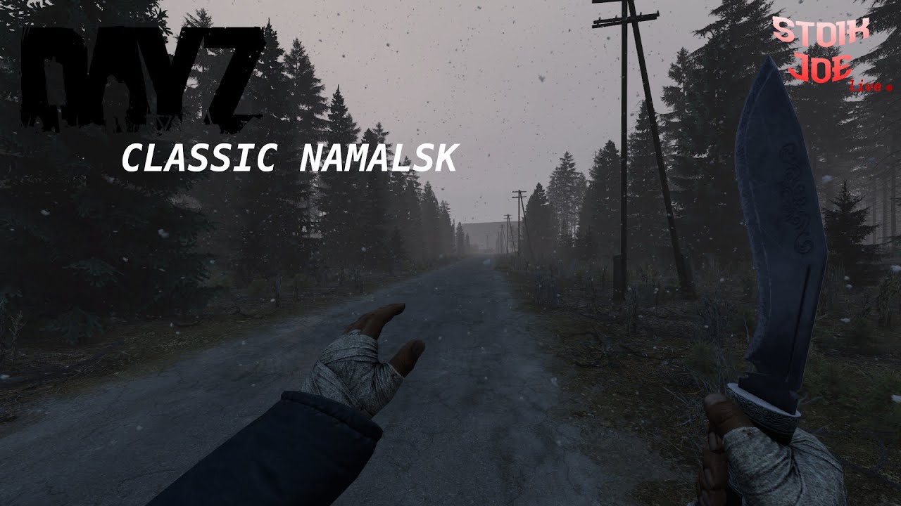 CLASSIC NAMALSK. teamups, death and glory. DAYZ LIVE