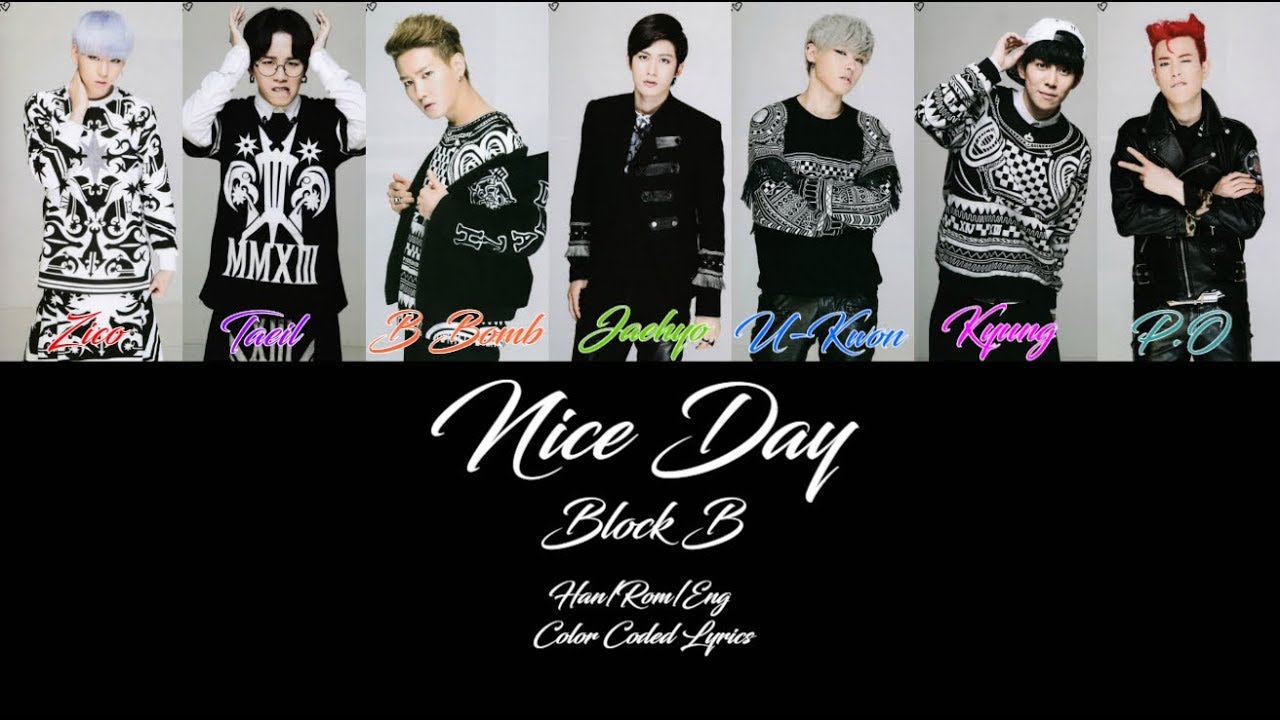 NICE DAY-BLOCK B (블락비) Han/Rom/Eng Color Coded Lyrics
