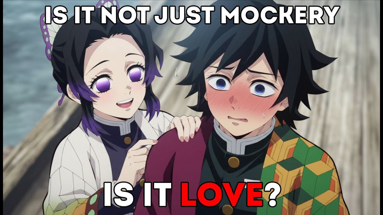 Shinobu teases Giyu because she actually loves him.