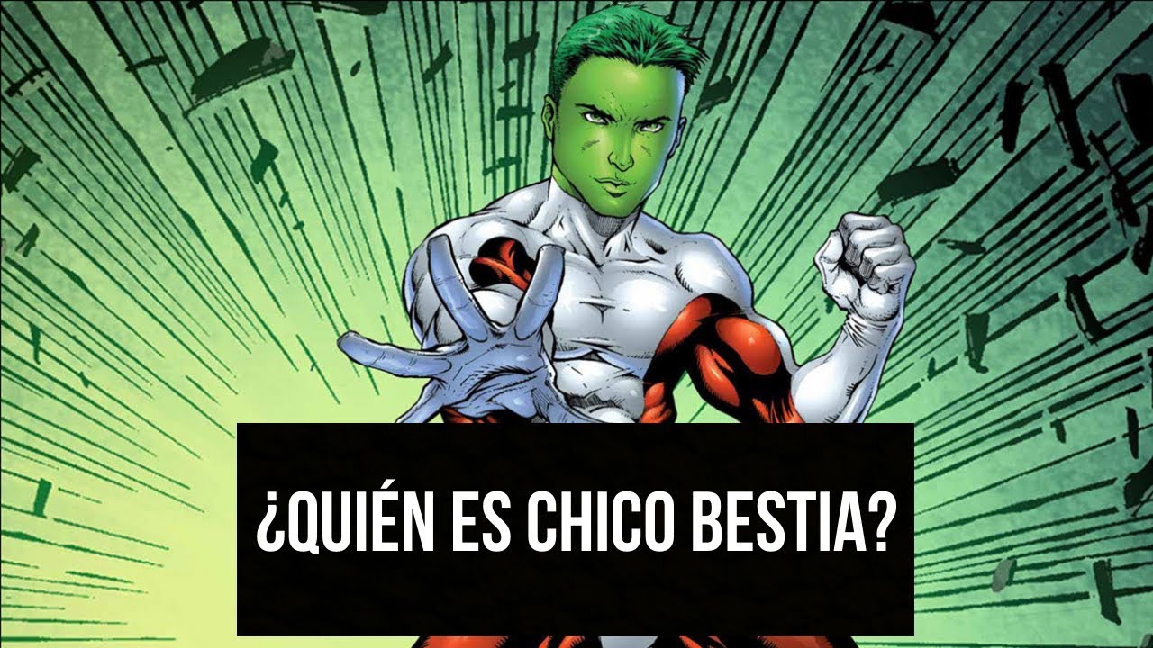 ¿Quién es Chico Bestia? | Los Jóvenes Titanes