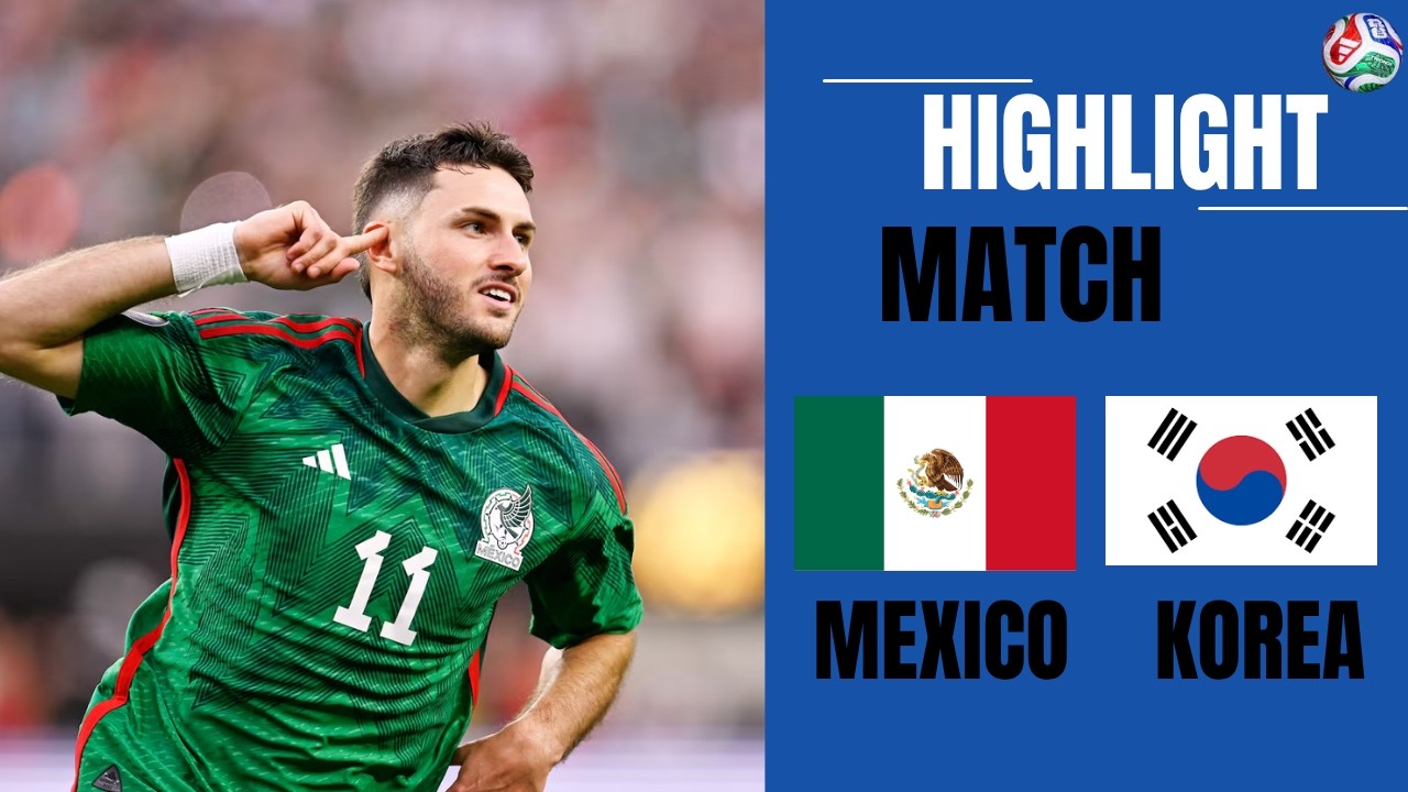 🔥 Mexico vs South Korea | FIFA World Cup | Full Match Highlights & Goals | MEX vs KOR