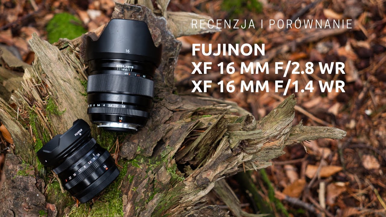 Fujifilm XF 16 mm f/2.8 i f/1.4 WR - porównanie i recenzja obiektywów szerokokątnych