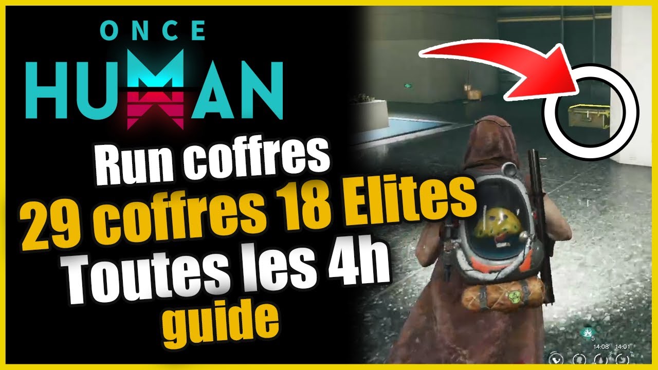 LA MEILLEUR RUN DE COFFRES À FAIRE (29 coffres + 18 elites) - Once Human Guide/Tuto FR