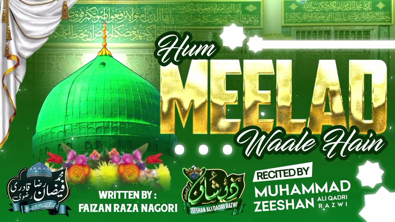Hum Meelad Wale Hain || ✍🏻 Faizan Raza Nagori || 🎙️ Zeeshan Ali Qadri Razwi