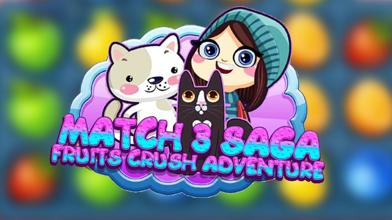 Match 3 Saga - Fruits Crush Adventure Gameplay | Android Puzzle Game