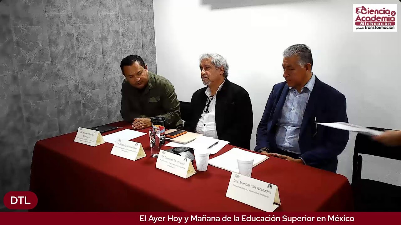 Conferencia: El Ayer Hoy y Mañana de la Educación Superior en México