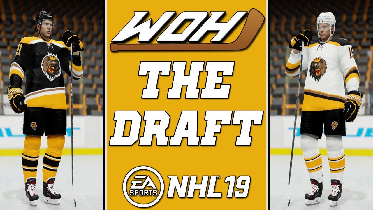 WOH - The Draft - NHL 19 Custom Franchise Mode #1