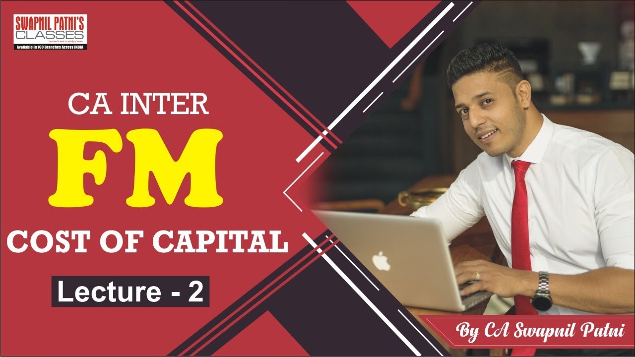 CA inter cost of capital| lecture No 2/5 | by CA Swapnil Patni