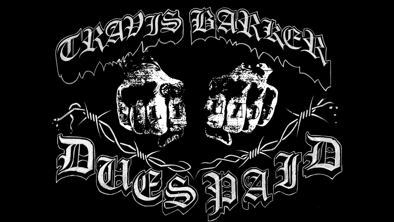 Travis Barker - Dues Paid
