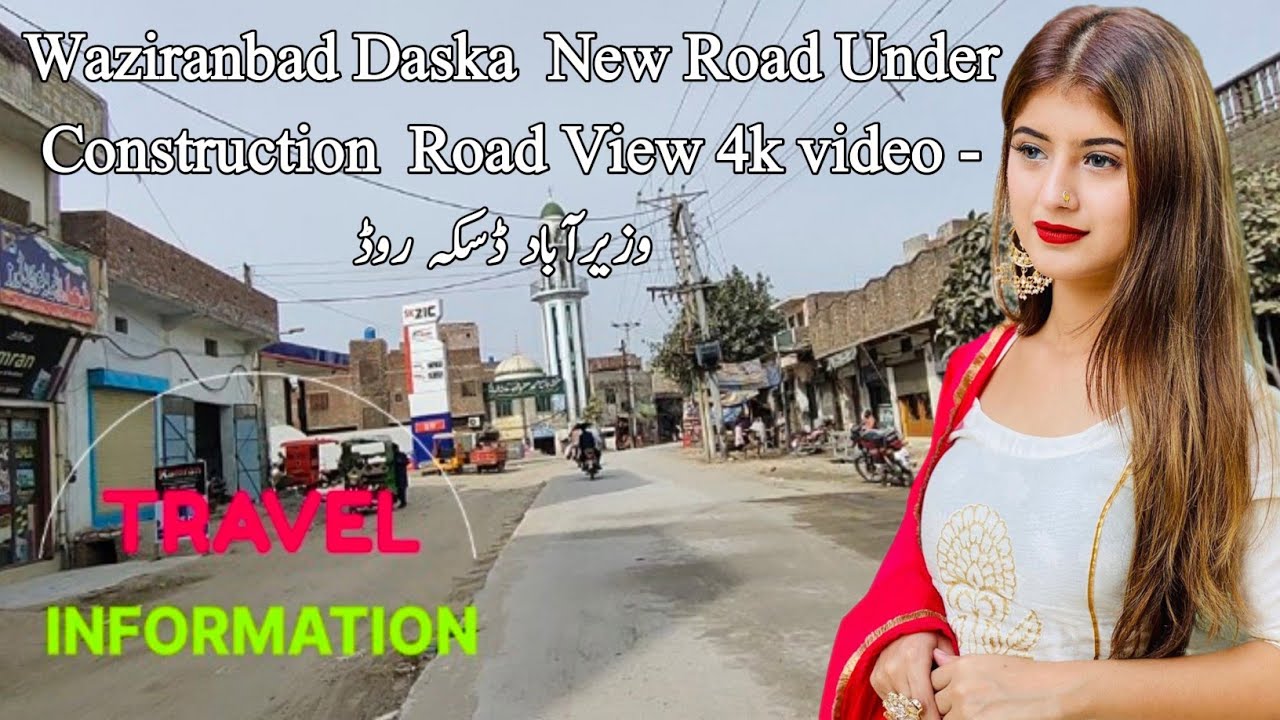Waziranbad Daska | New Road Under Construction | Road View 4k video - وزیرآباد ڈسکہ روڈ