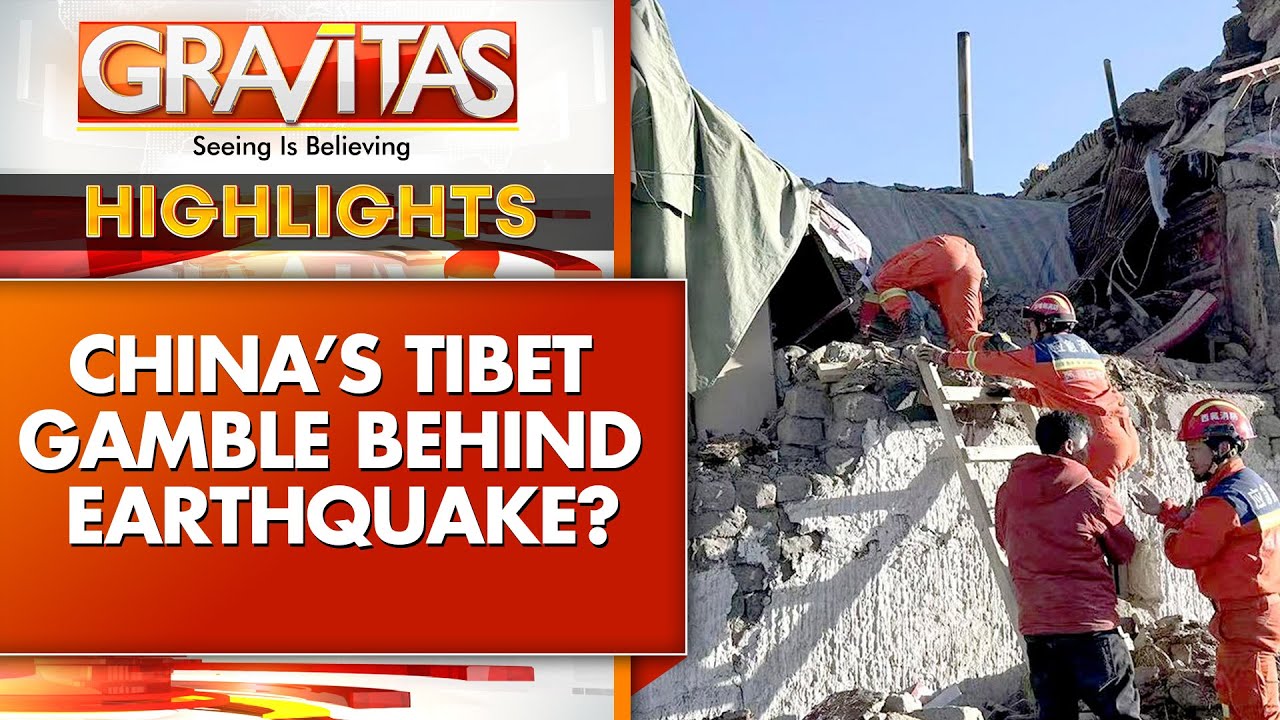Tibet Earthquake: How China Has Made Himalayas Vulnerable, Stolen Its Wealth | GRAVITAS HIGHLIGHTS