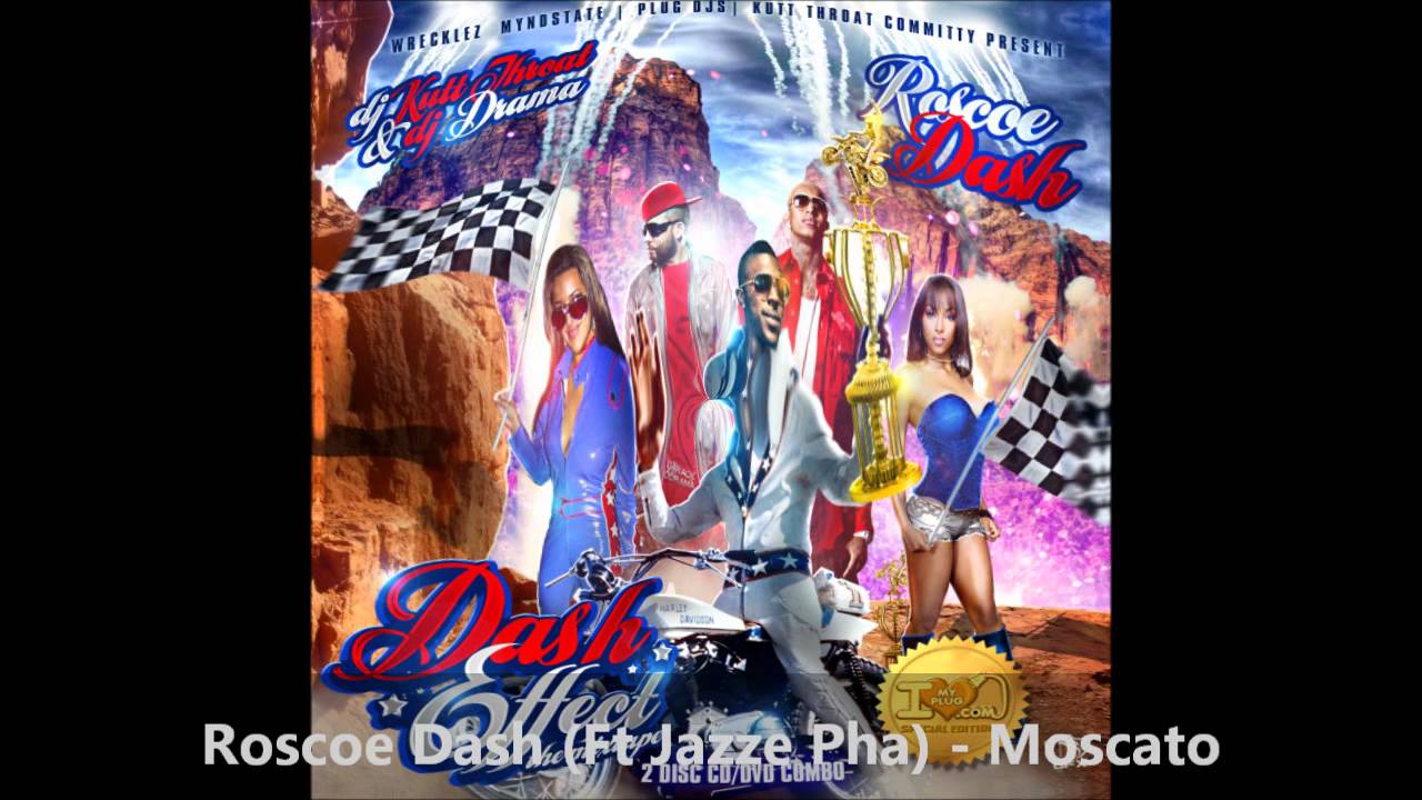 Roscoe Dash (Ft Jazze Pha) - Moscato (Dash Effect)