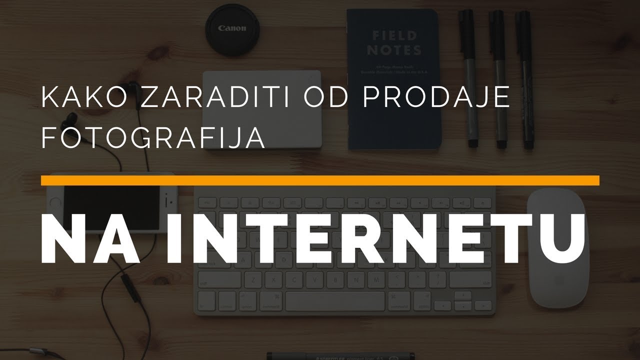 Kako zaraditi od prodaje fotografija na internetu