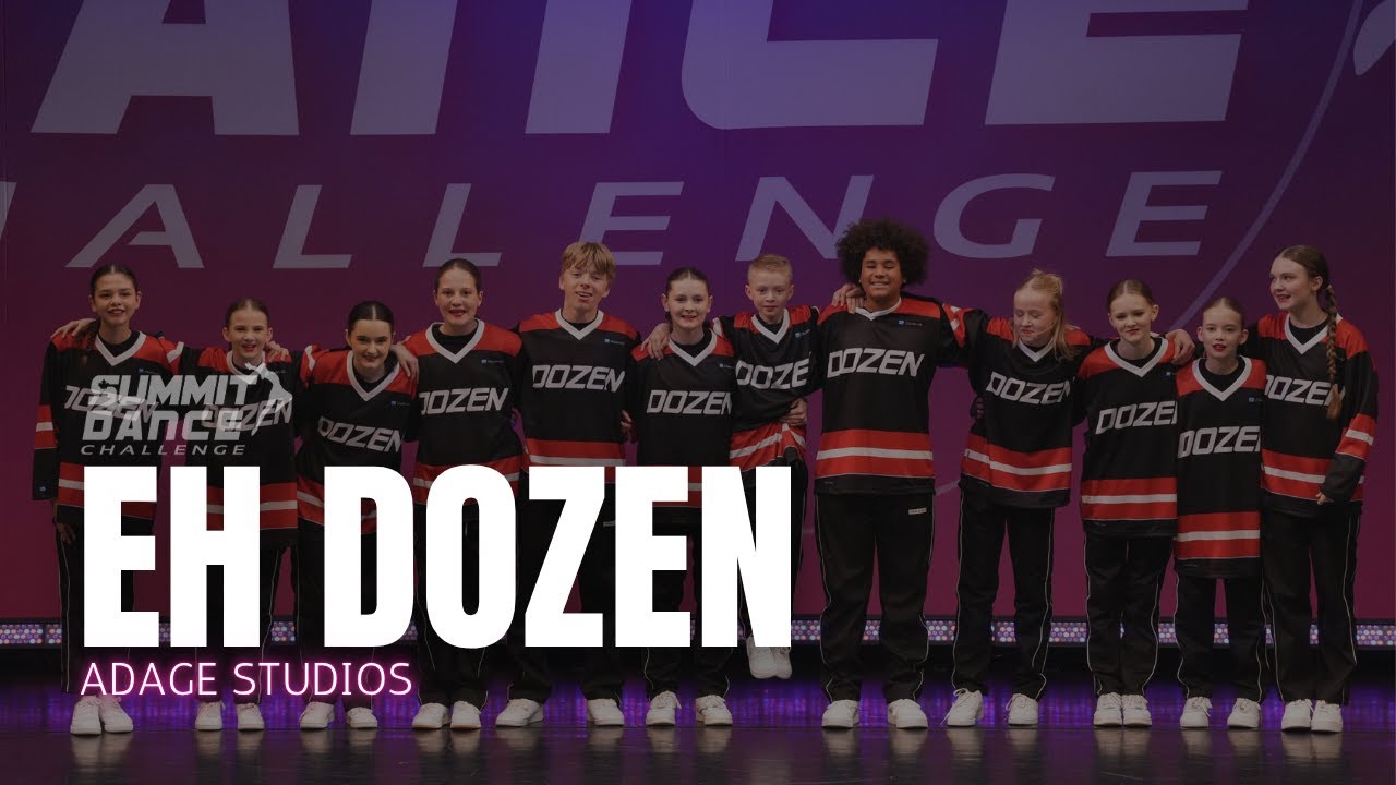 Eh Dozen - Adage Studios - Summit Dance Challenge Regionals 2025