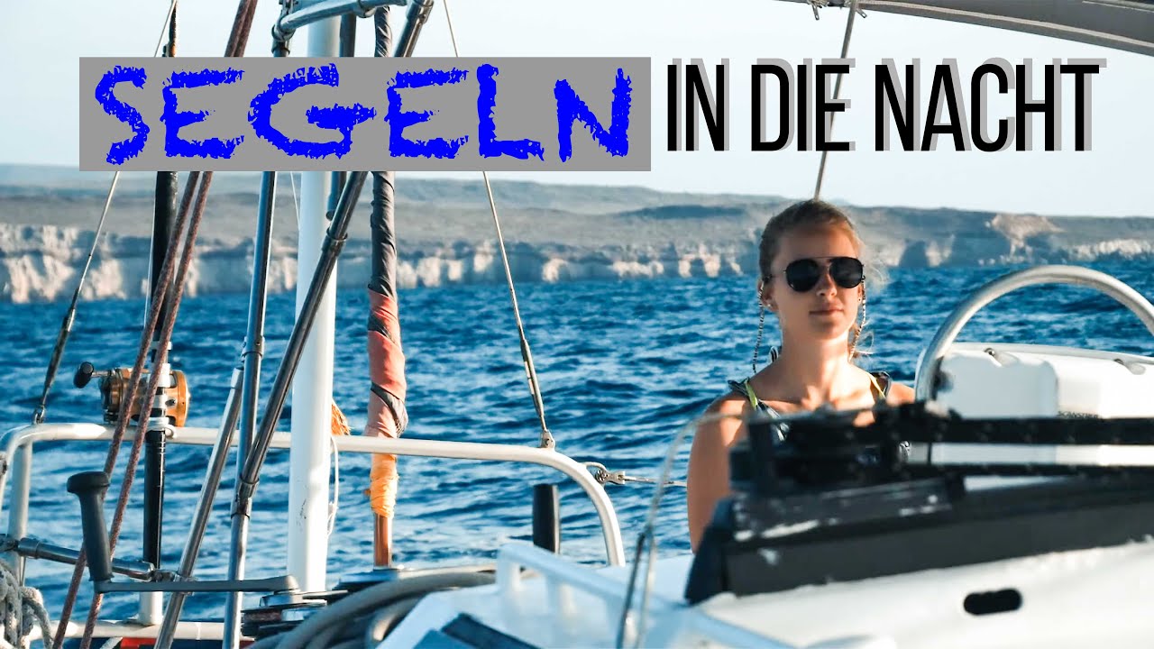 #127 | Die erste NACHTFAHRT f&uuml;r unsere Mitseglerinnen