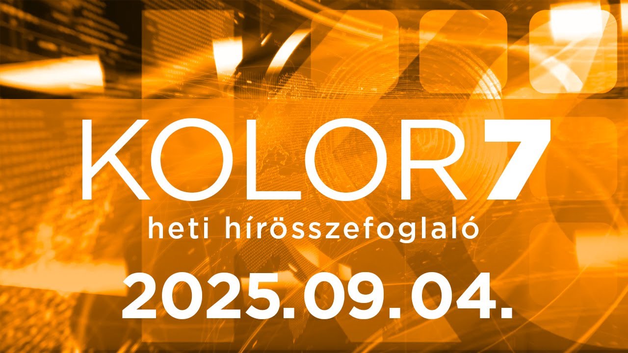 Kolor7 &ndash; heti h&iacute;r&ouml;sszefoglal&oacute; &ndash; 2025.09.04.
