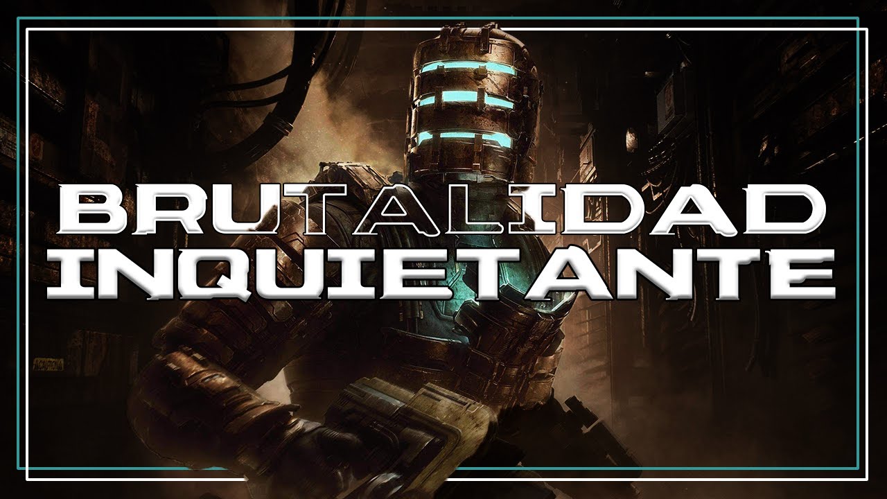 DEAD SPACE es BRUTAL e INQUIETANTE