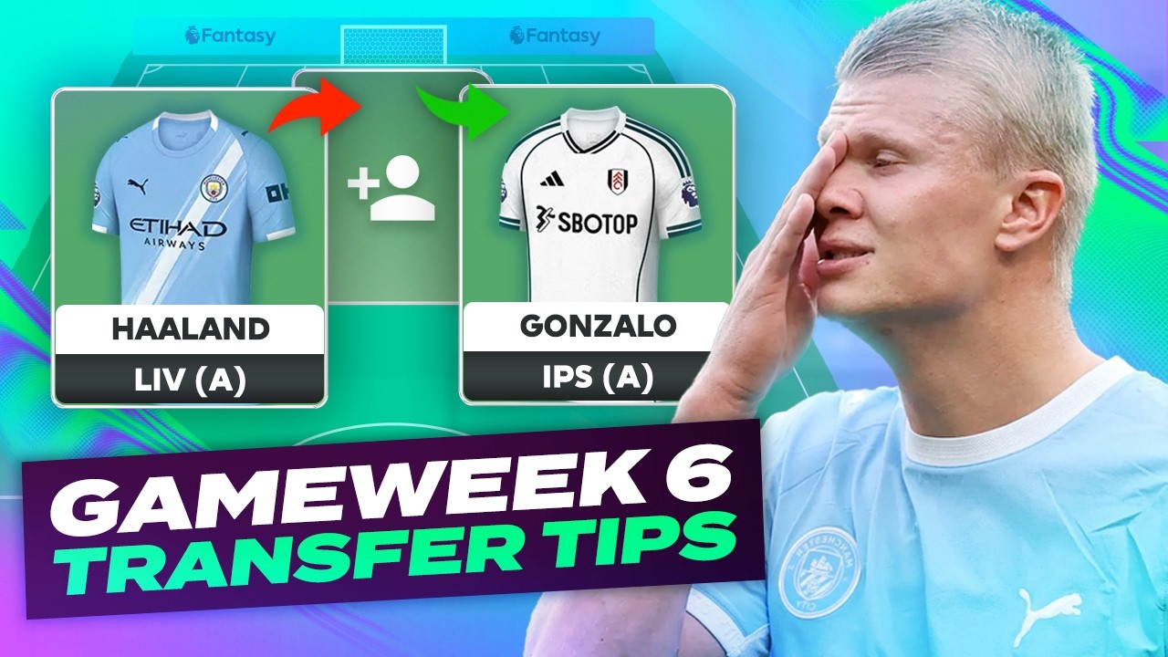 FPL GW6 Transfer Tips 🔥 Sell ALL Man City Players🤔