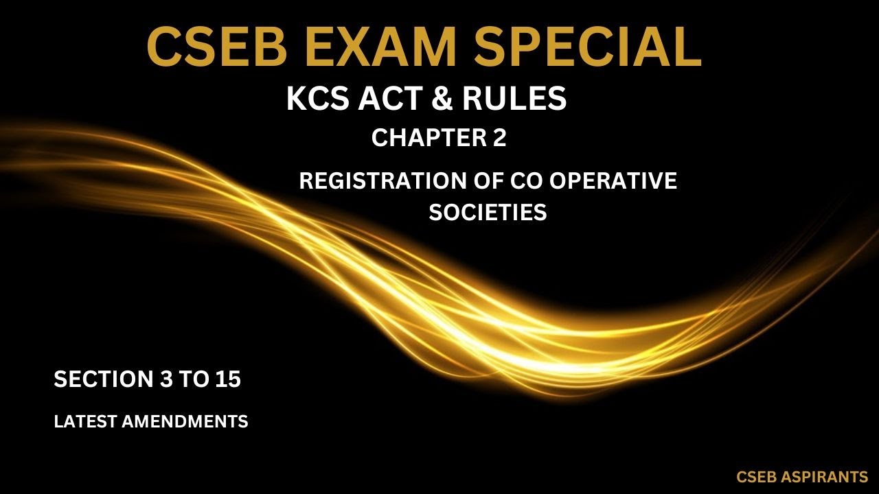 KCS Act&Rules Chapter-2/Registration Of Co operative Societies/Section 3-15/Latest Amendments/Part1
