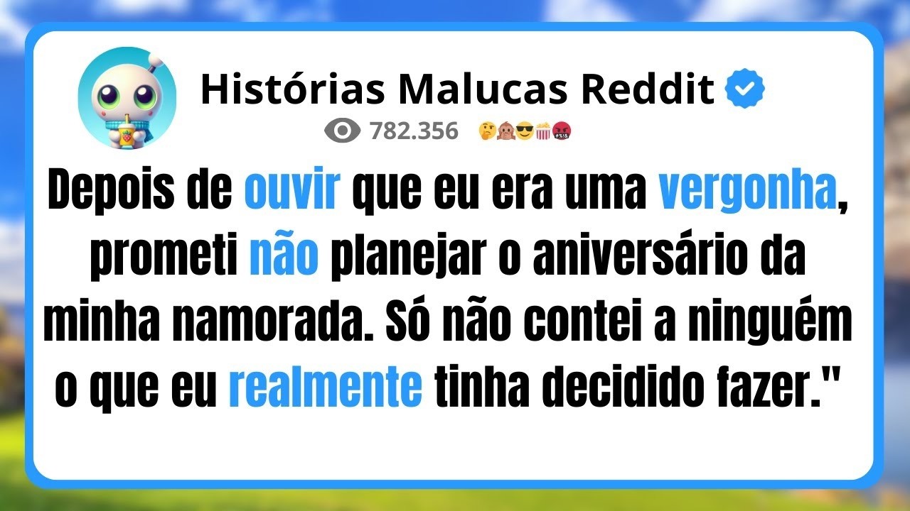Depois de ouvir que eu era uma vergonha, prometi não planejar o aniversário da minha namorada