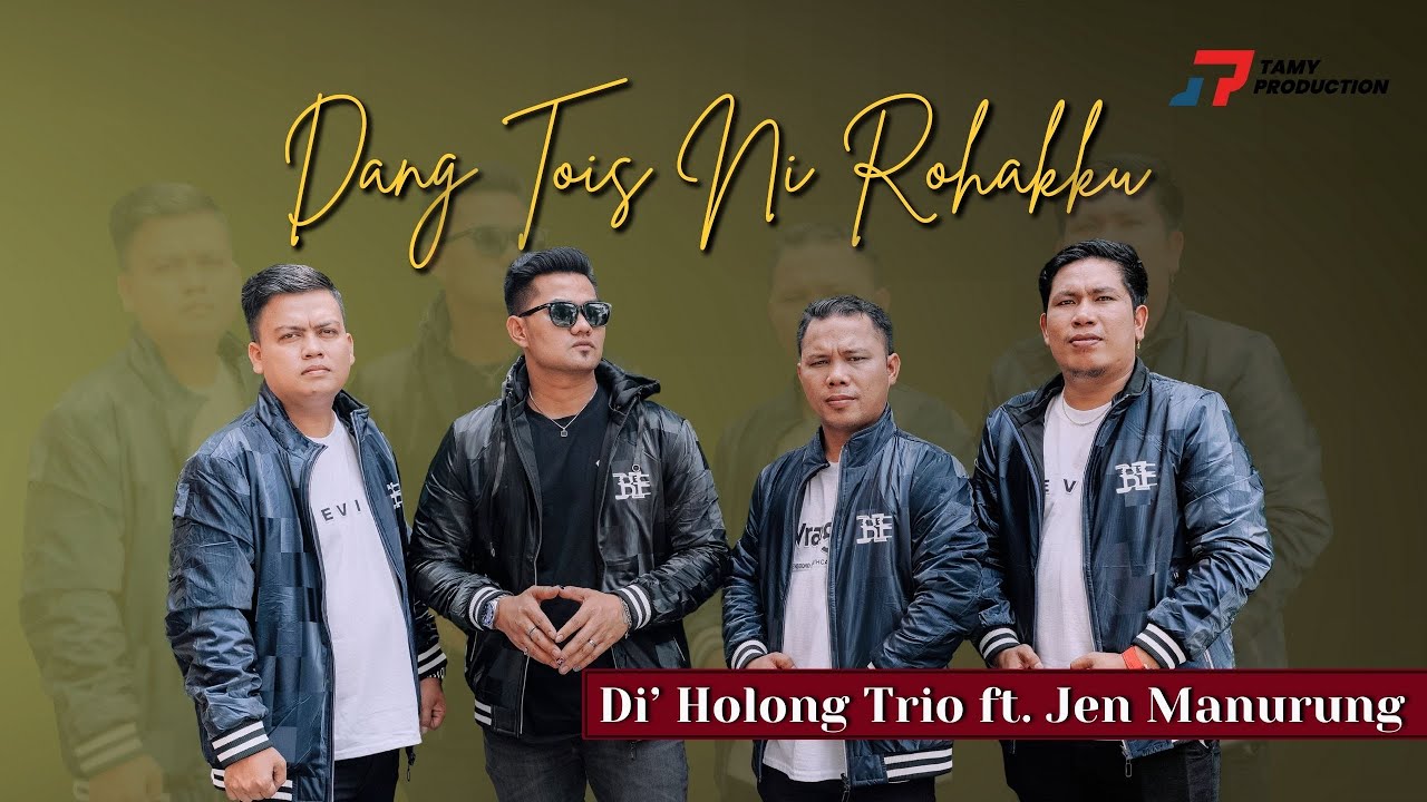 Di Holong Trio Feat Jen Manurung - Dang Tois ni Rohakku ( Official Music Video )