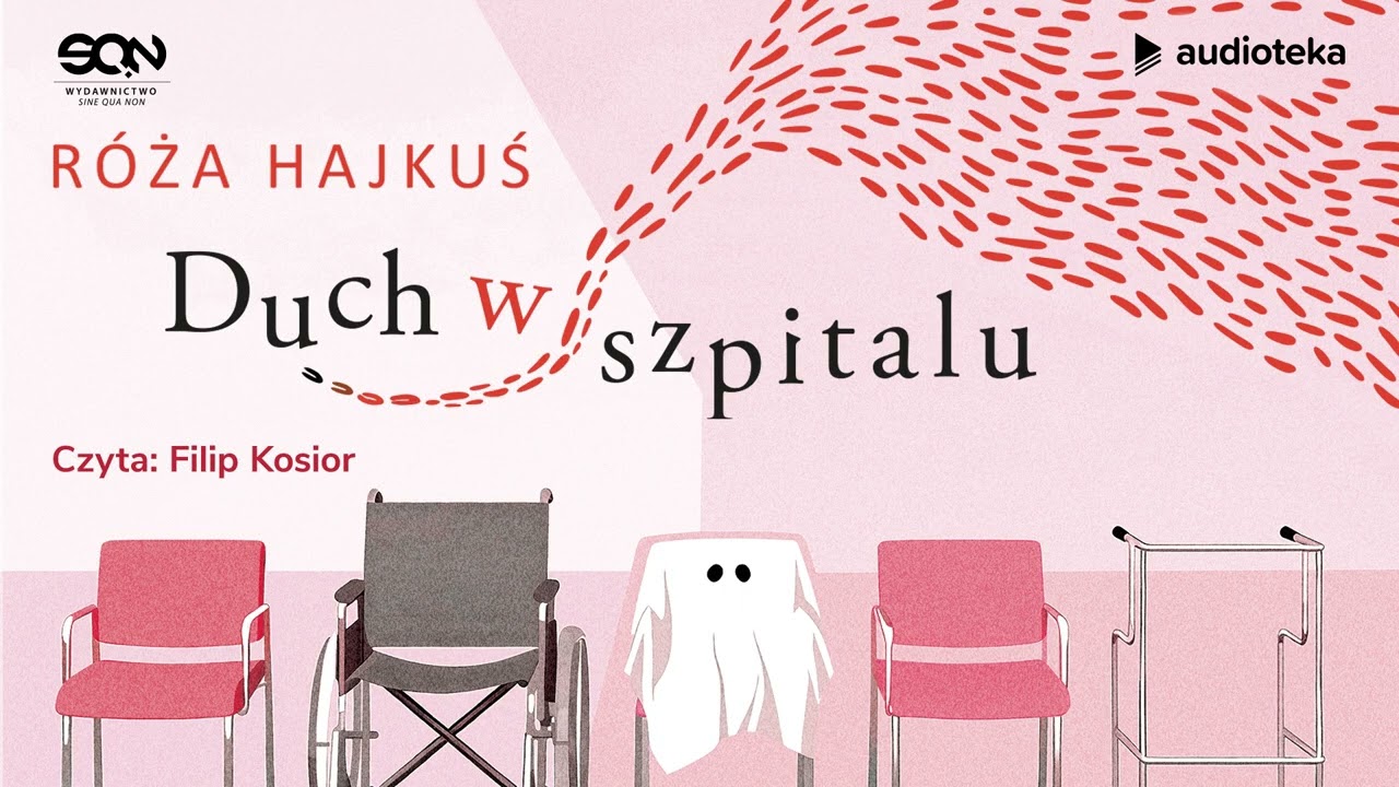 Duch w szpitalu - audiobook | Róża Hajduś (Filip Kosior)