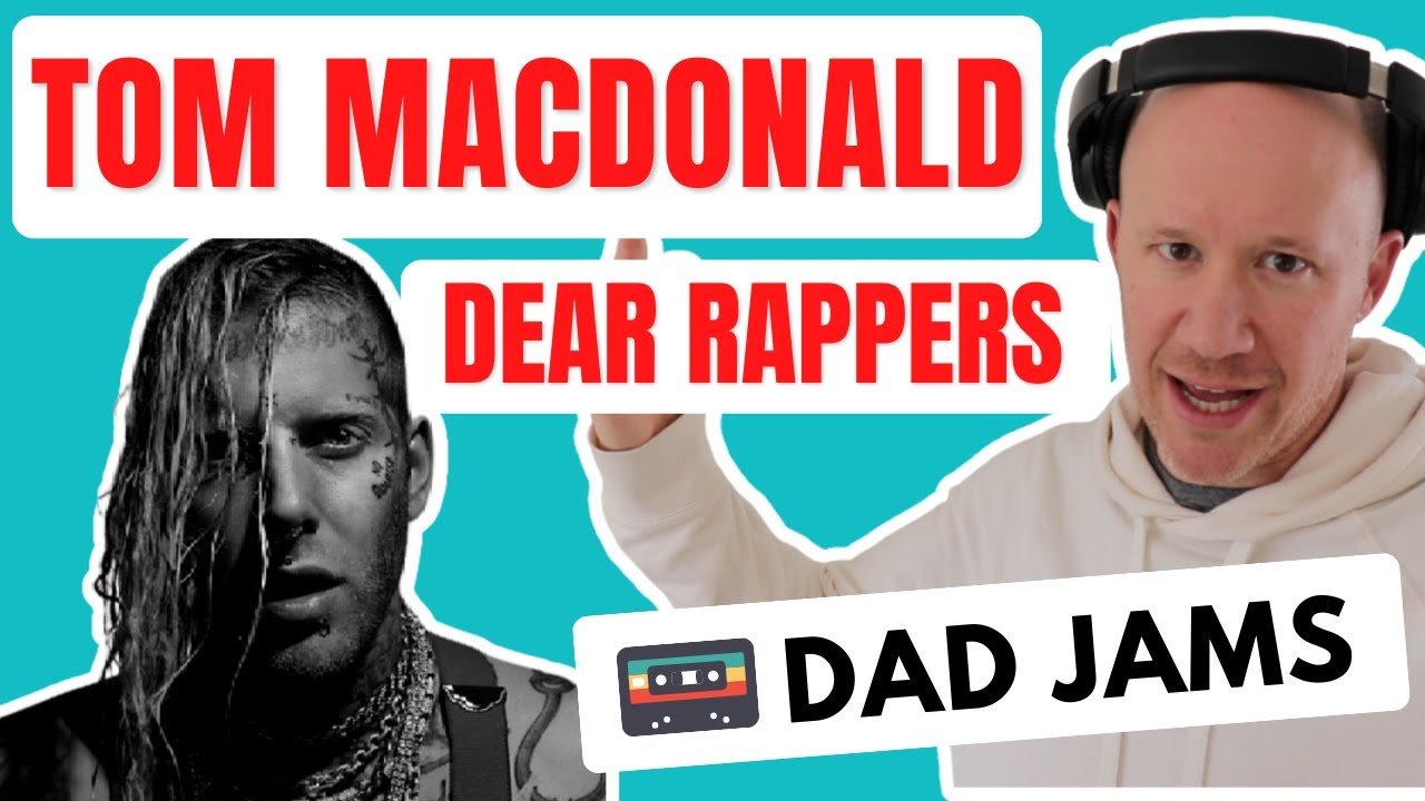 DAD REACTS & FIRST LISTEN to TOM MACDONALD - DEAR RAPPERS (official Dad Jams Score)
