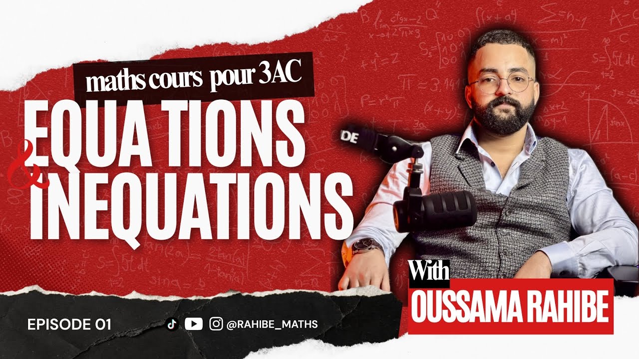 Les équations et les inéquations partie 1 | Mathématiques 3AC | شرح مبسط و مفصل 