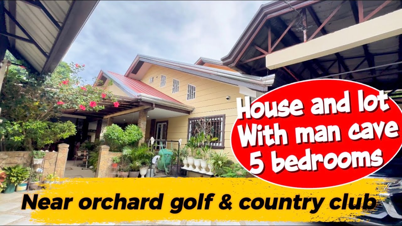 L-661-26 House and lot 5 bedrooms with man cave NEAR Orchard golf and country club 