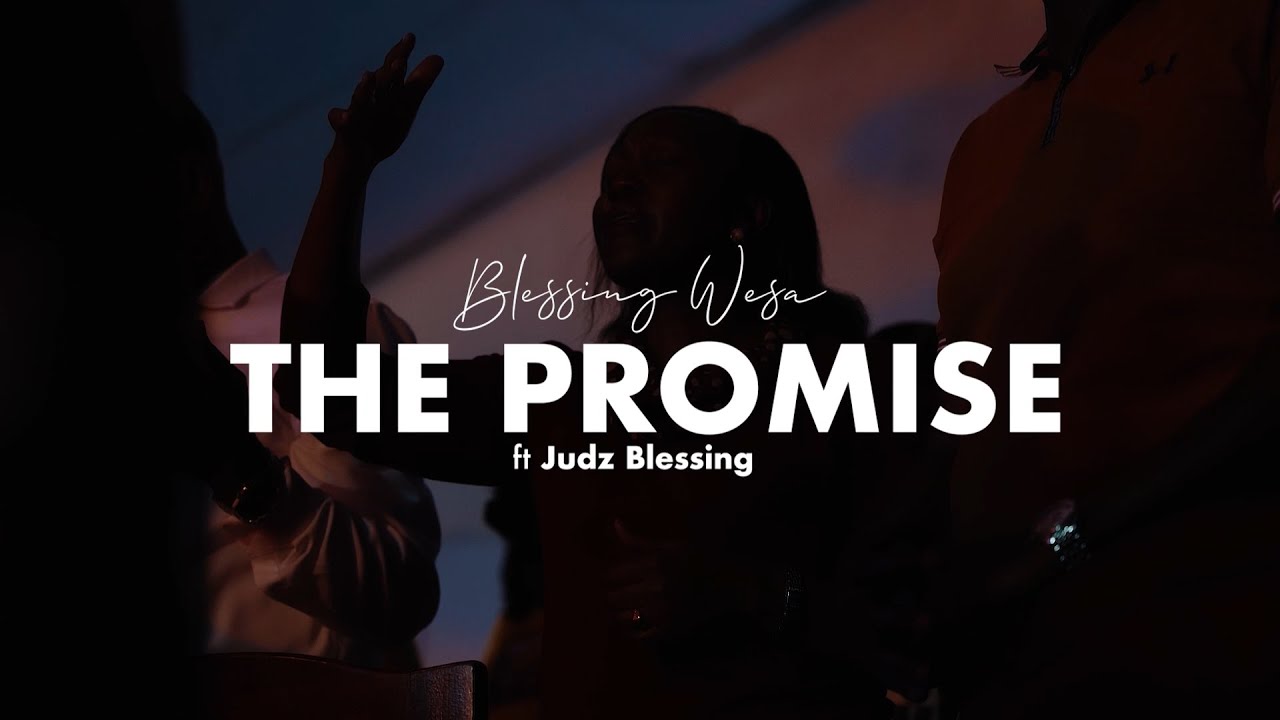 The Promise - Blessing Wesa ft Judz Blessing (official music video)
