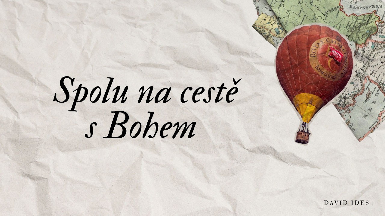 Spolu na cestě s Bohem | David Ides | Bohoslužba 1. března 2026