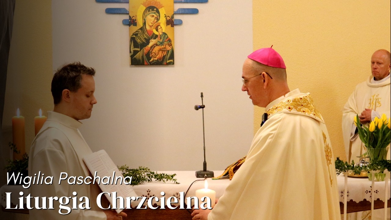 Kości&oacute;ł Starokatolicki w RP - Wigilia Paschalna - Liturgia Chrzcielna
